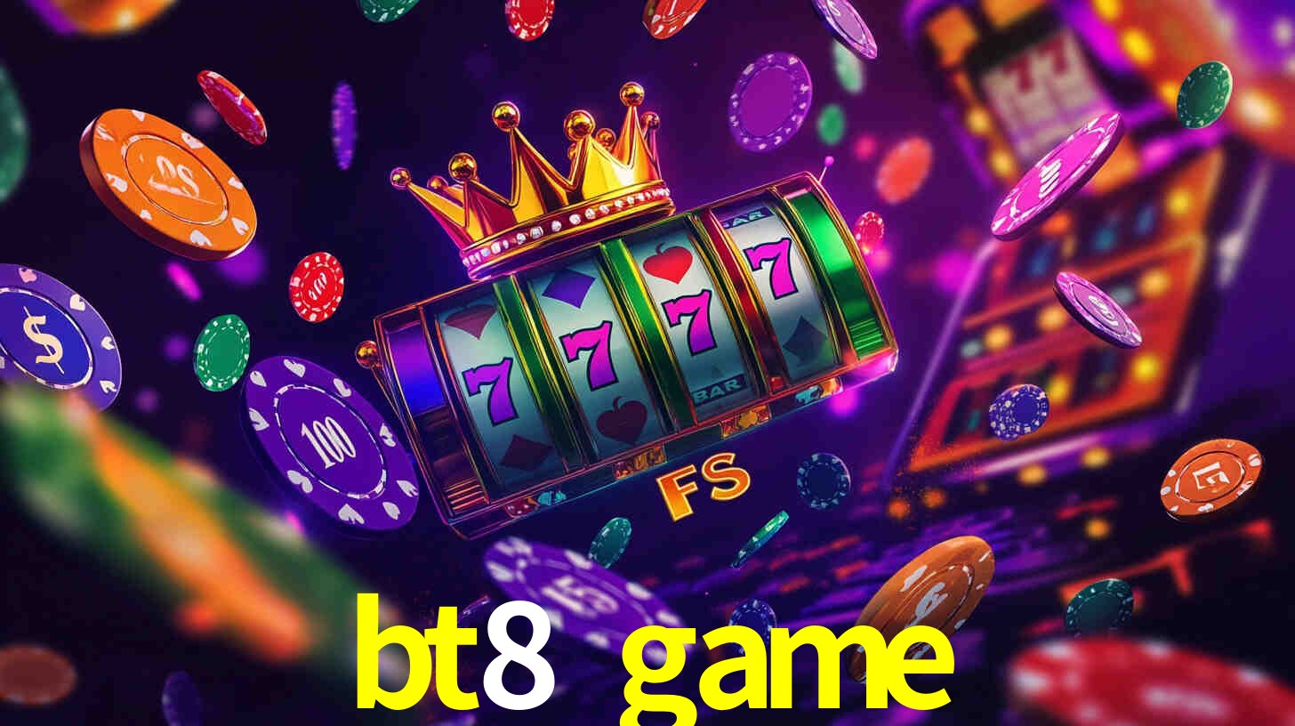 Recursos de Bônus bt8 game