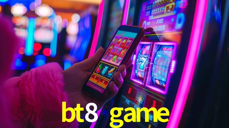 Tecnologia da Plataforma bt8 game